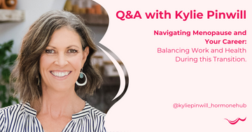 Navigating Menopause in the Workplace - Q&A with Kylie Pinwill